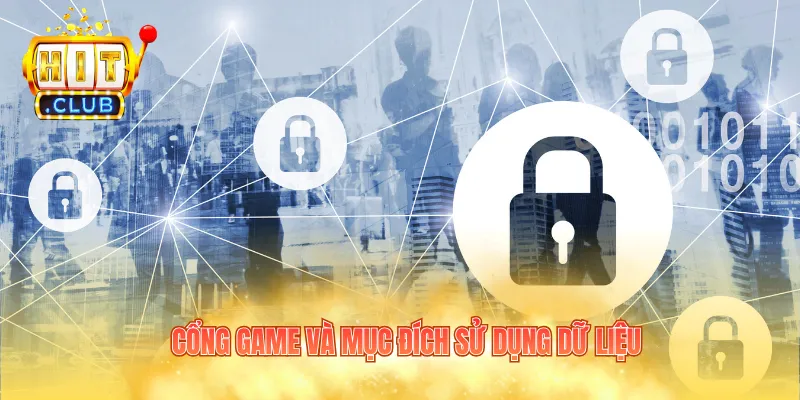 Cổng game và mục đích sử dụng dữ liệu