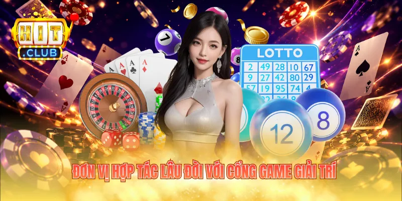 Đơn vị hợp tác lâu đời với cổng game giải trí